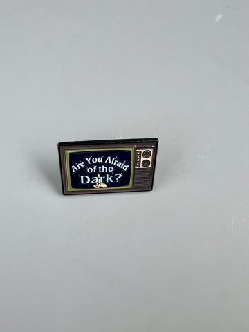 Afraid of the Dark Tv pin